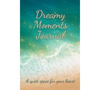 Dreamy Moments Journal: Lined Pages for Reflection, Gratitude, and Everyday Thoughts