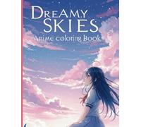 Dreamy Skies: Anime Coloring Book: Whimsical Moons, Stars, Clouds & Constellations - Relaxing Line Art for All Ages