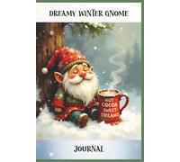 Dreamy Winter Gnome Journal: A Cozy Winter Lined Notebook with Bilingual Expressions for Mindful Writing and Reflection