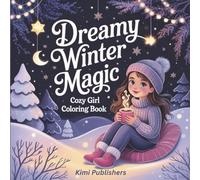 Dreamy Winter Magic - Cozy Girl Coloring Book: Peaceful Christmas Coloring for Relaxing Winter Nights