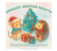 Dreamy Winter Nights: A Cozy Christmas Coloring Book for Relaxation, Stress Relief & Creative Joy (English Edition)