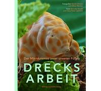 DRECKSARBEIT: Der Mikrokosmos unter unseren Füßen