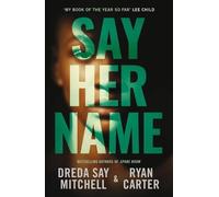 Dreda Say Mitchell Ryan Carter Say Her Name (Tascabile)
