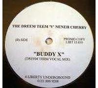 Dreem Teem & Neneh Cherry - Dreem Teem & Neneh Cherry - Buddy X - 4 Liberty Records Ltd