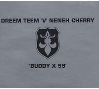 DREEM TEEM V NENEH CHERRY - Buddy X'99