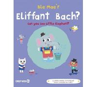 Dref Wen Ble Mae'r Eliffant Bach? / Can You See the Little El (Copertina rigida)
