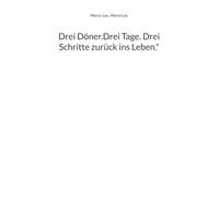 Drei Döner.Drei Tage. Drei Schritte zurück ins Leben."