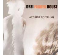 Drei Farben House - Any Kind Of Feeling