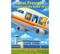 Drei Freunde fliegen um die halbe Welt