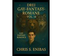 Drei Gay Fantasy Romane über wahre Gefährten Vol. 14