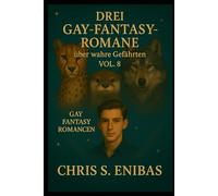 Drei Gay Fantasy Romane über wahre Gefährten Vol. 8
