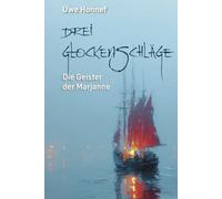 Drei Glockenschläge: Die Geister der Marjanne