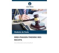 DREI-PHASEN-THEORIE DES RECHTS: Eine umfassendere Sicht auf das Recht