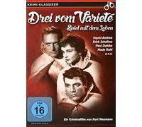 Drei vom Varieté - Spiel mit dem Leben
