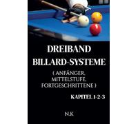 Dreiband Billard-Systeme - Alle Kapitel 1-2-3 - Kapitel 1-2-3: 4