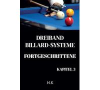 Dreiband Billard Systeme - Fortgeschrittene -Kapitel 3