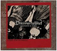 Dreiviertelblut - Lieder Vom Unterholz Baumann & Horn