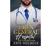 Dren General Hospital: The Collection: The Complete Six-Book Medical Romance Series