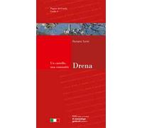 Drena. Un castello, una comunità