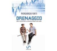 Drenaggio. Come il sistema sfrutta la ricchezza prodotta dal lavoro