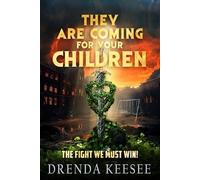 Drenda Keesee They Are Coming For Your Children (Tascabile)