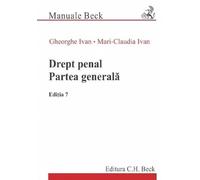 Drept penal. Partea generala Ed.7 - Gheorghe Ivan, Mari-Claudia Ivan