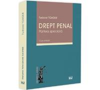 Drept penal. Partea speciala. Curs sinteza - Tudorel Toader
