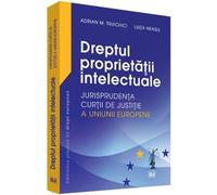 Dreptul proprietatii intelectuale - Adrian M. Truichici, Luiza Neagu