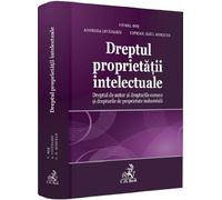 Dreptul proprietatii intelectuale - Viorel Ros, Andreea Livadariu, Ciprian-Raul Romitan