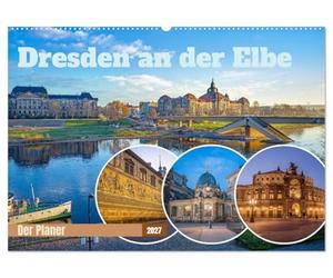 Dresden an der Elbe - Der Planer (Wandkalender 2027 DIN A2 quer), CALVENDO Monatskalender: Stimmungsvolle Fotokunst verbunden mit praktischem Platz für Ihre Termine.