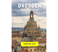 Dresden Travel Guide 2026: Explore Germany’s Baroque Jewel with History, Art, Architecture, River Views, and Modern Culture in Dresden