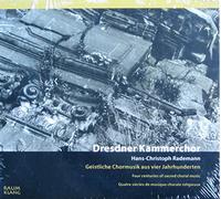 Dresdner Kammerchor - Quattro Secoli Di Musica Corale Sac