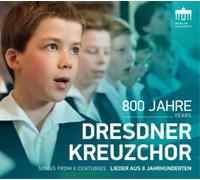 Dresdner Kreuzchor Dresdner Kreuzchor: 800 Years - Songs from 8 Centuries (CD)