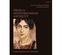 Dress in Mediterranean Antiquity: Greeks, Romans, Jews, Christians