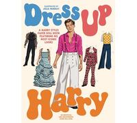 Dress Up Harry: A Harry Styles Paper Doll Book Featuring His Most Iconic Looks