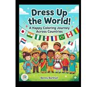 Dress Up the World!: A Happy Coloring Journey Across Countries