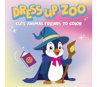 Dress Up Zoo: Cute Animal Friends to Color: Fun & Easy Coloring Book for Kids Ages 4-8