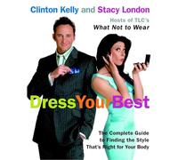Clinton Kelly Stacy London Dress Your Best (Tascabile)