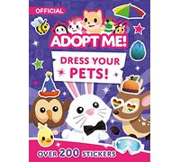 Dress Your Pets!: An official sticker book for favourite online game Adopt Me! - ages 7-11