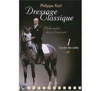 Dressage classique, philosophie de la legerte, vol. 1 : l'ecole des aides