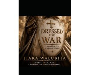 Dressed for War: A Woman in Spiritual Combat