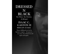 Dressed N Black: No Filter. No Fiction: A Memoir