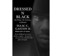 Dressed N Black: No Filter. No Fiction.: A Memoir