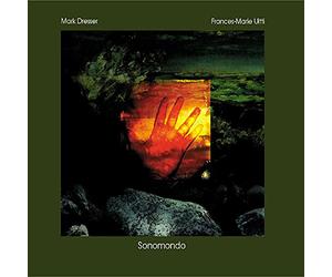 Dresser Mark & Uitti Frances Marie - Sonomondo