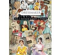 Dressmaker: Junk Journal images and ephemera for paper crafts | Cut | Collage | Craft | Create | Card Making | Scrapbook | fashion | sewing