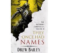 Drew Bailey They Once Had Names (Copertina rigida)