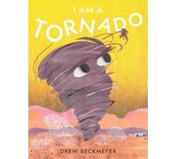 Drew Beckmeyer I Am a Tornado (Copertina rigida)