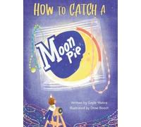 Drew Beech Gayle Webre How to Catch a Moonpie(r) (Copertina rigida)