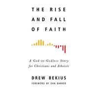 Drew Bekius The Rise and Fall of Faith (Tascabile)