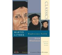 Drew Blankman Martin Luther - Righteous Faith (Tascabile)